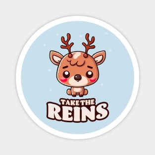 Take The Reins || Adorable Christmas Reindeer Magnet